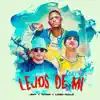 Jmt y Titan - Lejos de Mi (feat. Lobo Malo) - Single